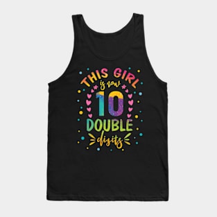 This Girl Is Now 10 Double Digits 10th birthday Tank Top